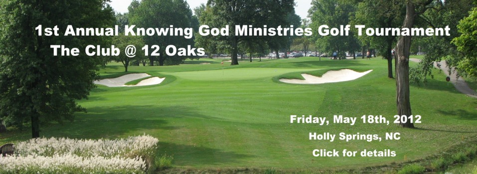1st Annual Knowing God Ministries Golf Tournament